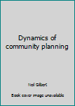 Hardcover Dynamics of community planning Book