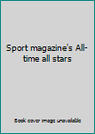 Hardcover Sport magazine's All-time all stars Book