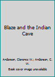 Blaze and the Indian Cave