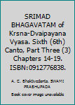 SRIMAD BHAGAVATAM of Krsna-Dvaipayana Vyasa. Sixth (6th) Canto, Part Three (3) Chapters 14-19. ISBN:0912776838.