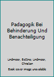 Paperback Padagogik Bei Behinderung Und Benachteiligung [German] Book