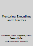 Paperback Mentoring Executives and Directors Book