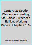Paperback Century 21 South-Western Accounting, 9th Edition, Teacher's Edition, Working Papers, Chapters 1-16 Book