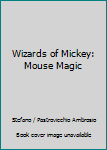 Unknown Binding Wizards of Mickey: Mouse Magic Book