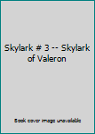 Skylark # 3 -- Skylark of Valeron