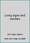 Hardcover Living signs and wonders Book