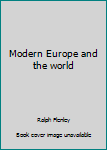 Hardcover Modern Europe and the world Book