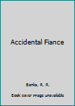Paperback Accidental Fiance Book