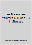 Hardcover Les Miserables-Volumes I, II and III in Slipcase Book