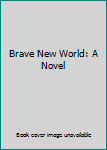 Hardcover Brave New World: A Novel [French] Book