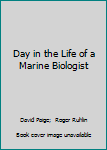 Library Binding Day in the Life of a Marine Biologist Book