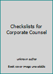Unknown Binding Checkslists for Corporate Counsel Book
