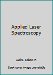 Paperback Applied Laser Spectroscopy Book