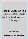 Valley of Skulls(Fargo)
