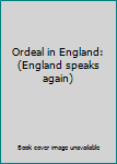 Hardcover Ordeal in England: (England speaks again) Book
