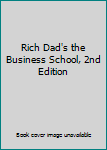 Paperback Rich Dad's the Business School, 2nd Edition Book