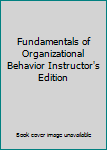 Paperback Fundamentals of Organizational Behavior Instructor's Edition Book