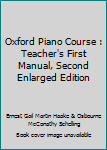 Hardcover Oxford Piano Course : Teacher's First Manual, Second Enlarged Edition Book