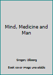 Hardcover Mind, Medicine and Man Book