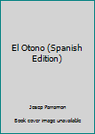 Paperback El Otono (Spanish Edition) [Spanish] Book