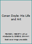 Conan Doyle: His Life and Art