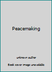 Unknown Binding Peacemaking Book