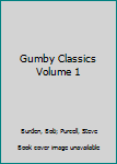 Hardcover Gumby Classics Volume 1 Book