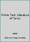 Paperback Primis Text- Literature of Terror Book