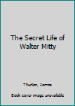 Hardcover The Secret Life of Walter Mitty Book