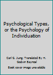 Psychological Types, or the Psychology of Individuation