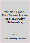 Volume 1 Grade 3 Math Journal Answer Book (Everyday Mathematics)