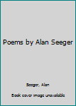 Hardcover Poems by Alan Seeger Book