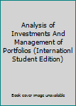 Analysis of Investments & Management of Portfolios