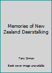 Paperback Memories of New Zealand Deerstalking Book