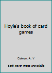 Unknown Binding Hoyle's book of card games Book
