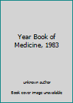 Hardcover Year Book of Medicine, 1983 Book