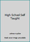 Unknown Binding High School Self Taught Book