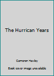 Hardcover The Hurrican Years Book