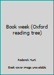 Unknown Binding Book week (Oxford reading tree) Book