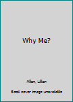 Paperback Why Me? Book