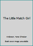 Paperback The Little Match Girl Book