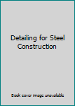 Detailing for Steel Construction