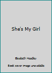 Hardcover She's My Girl Book