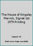 Unknown Binding The House of Kingsley Merrick, Signet 1st 1979 Printing Book