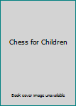 Hardcover Chess for Children Book