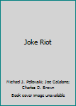 Unknown Binding Joke Riot Book