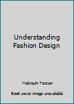 Hardcover Understanding Fashion Design Book