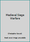 Hardcover Medieval Siege Warfare Book
