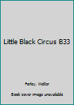 Hardcover Little Black Circus B33 Book