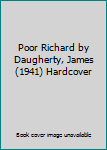 Poor Richard by Daugherty, James (1941) Hardcover